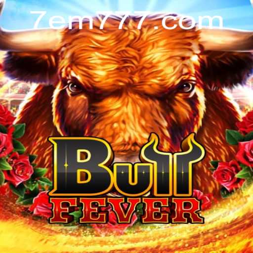 Exploring BullFever: A Thrilling Game Experience with EM777 Unlocked